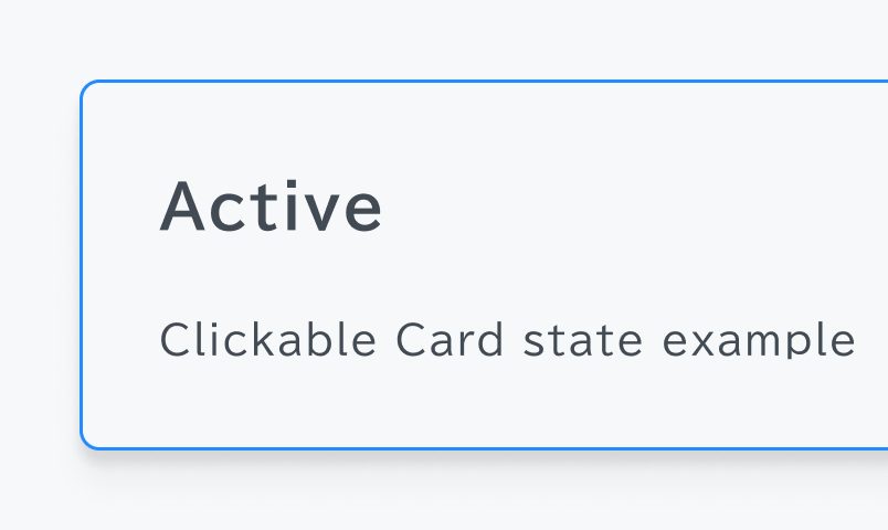 Active状態のCard。青い枠線が表示され、グレーを基調としたCardです。