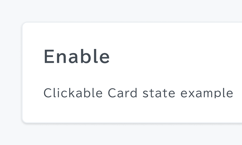 Enable状態のCard。操作可能な初期状態のCardです。